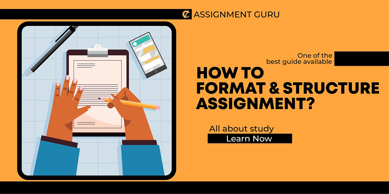 how to format an assignment? how to structure an assignment?